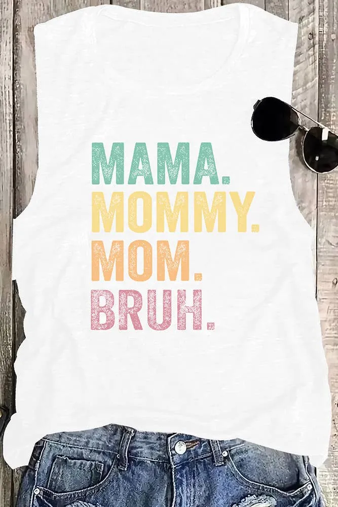 MAMA Mommy Mom Bruh Tank Top